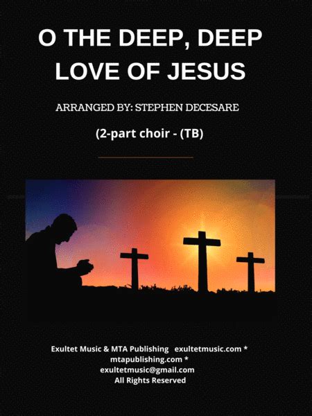 O The Deep, Deep Love Of Jesus (2-part Choir - (TB)